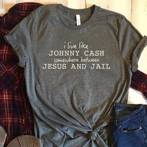 I Live Like Johnny Cash Jesus and Jail T-shirt